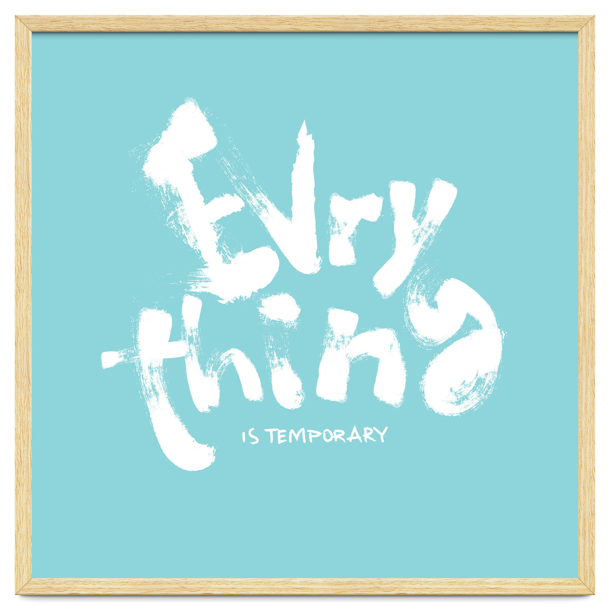 Everything Is Temporary