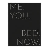 Me You Bed Now Black (Print Only) thumbnail