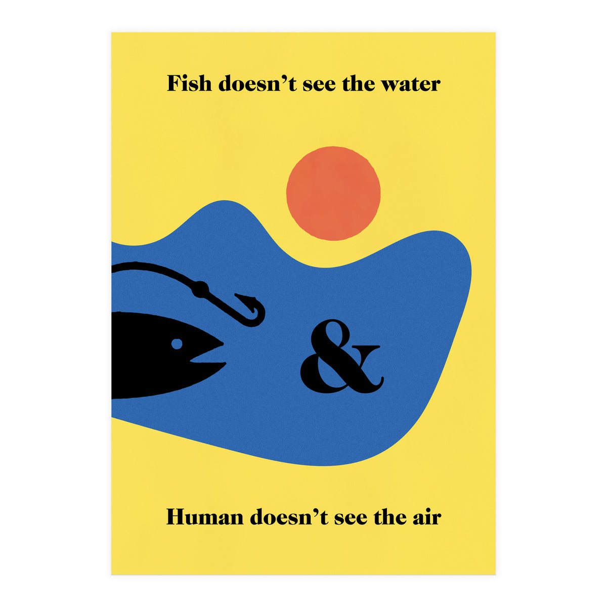 Fish - Water & Human - Air (Print Only)