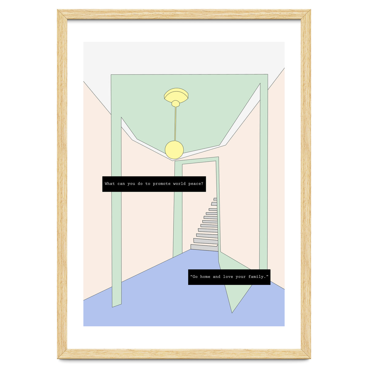 Go home and love your family