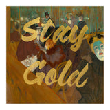 Stay Gold (Print Only) thumbnail