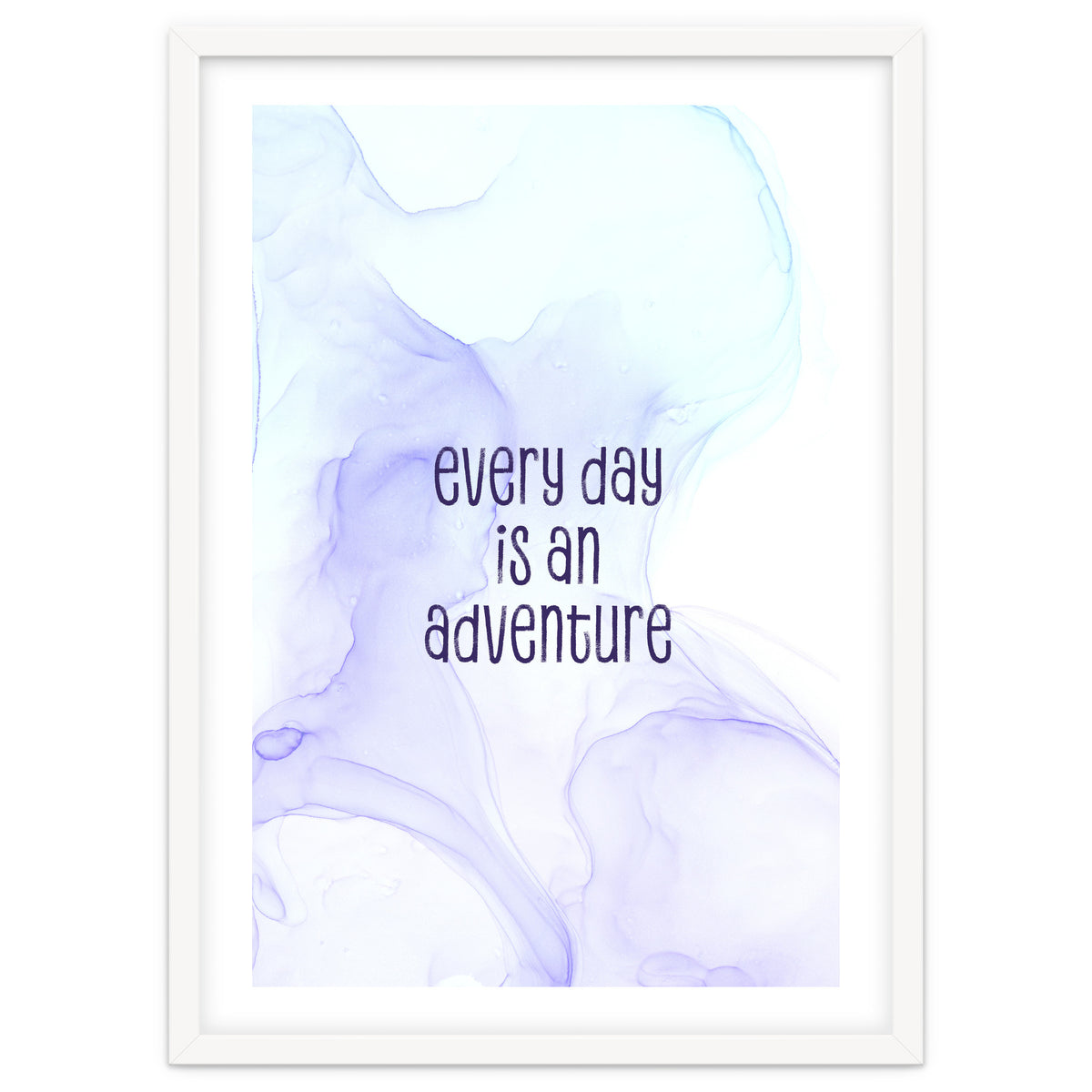 Every day is an adventure | floating colors