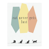 cat never gets lost (Print Only)