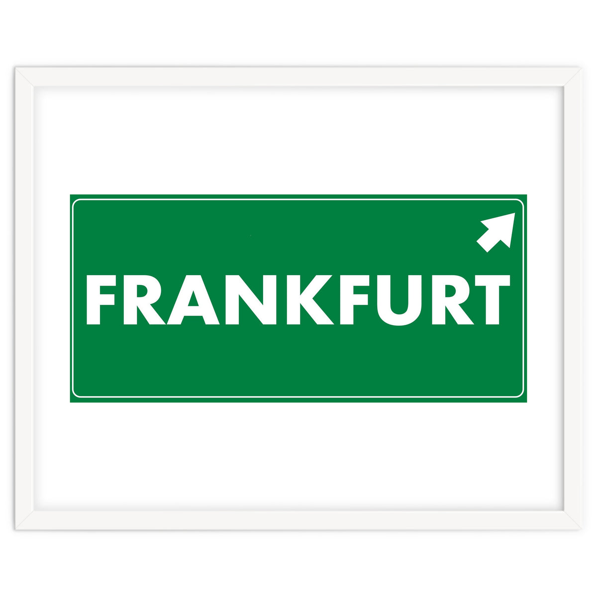 Let`s go to Frankfurt, Germany! Green road sign