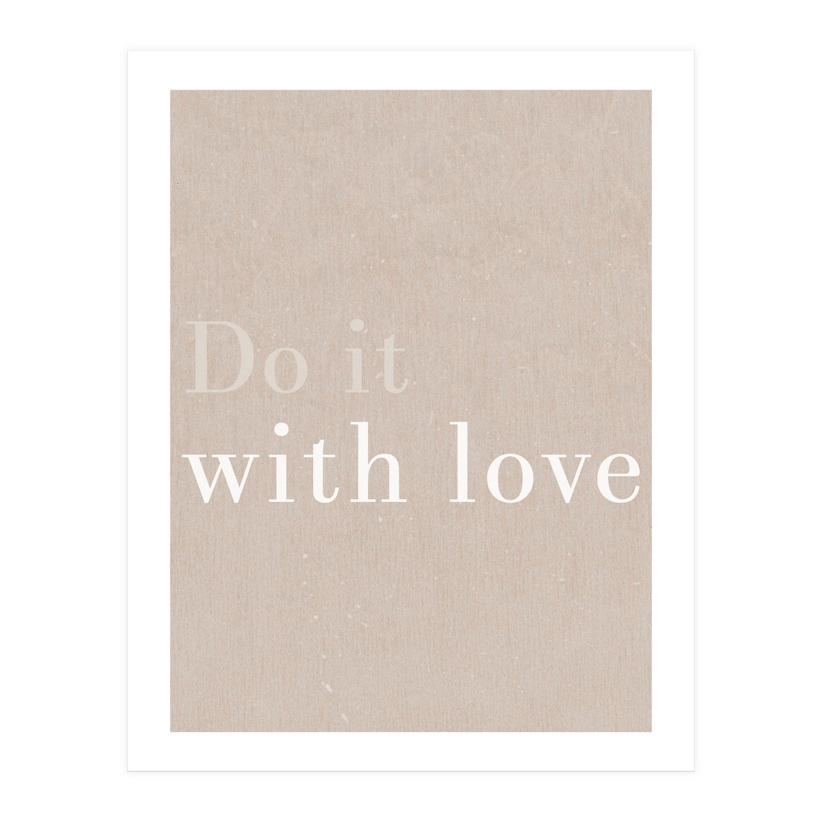 Do It With Love, Beige (Print Only)