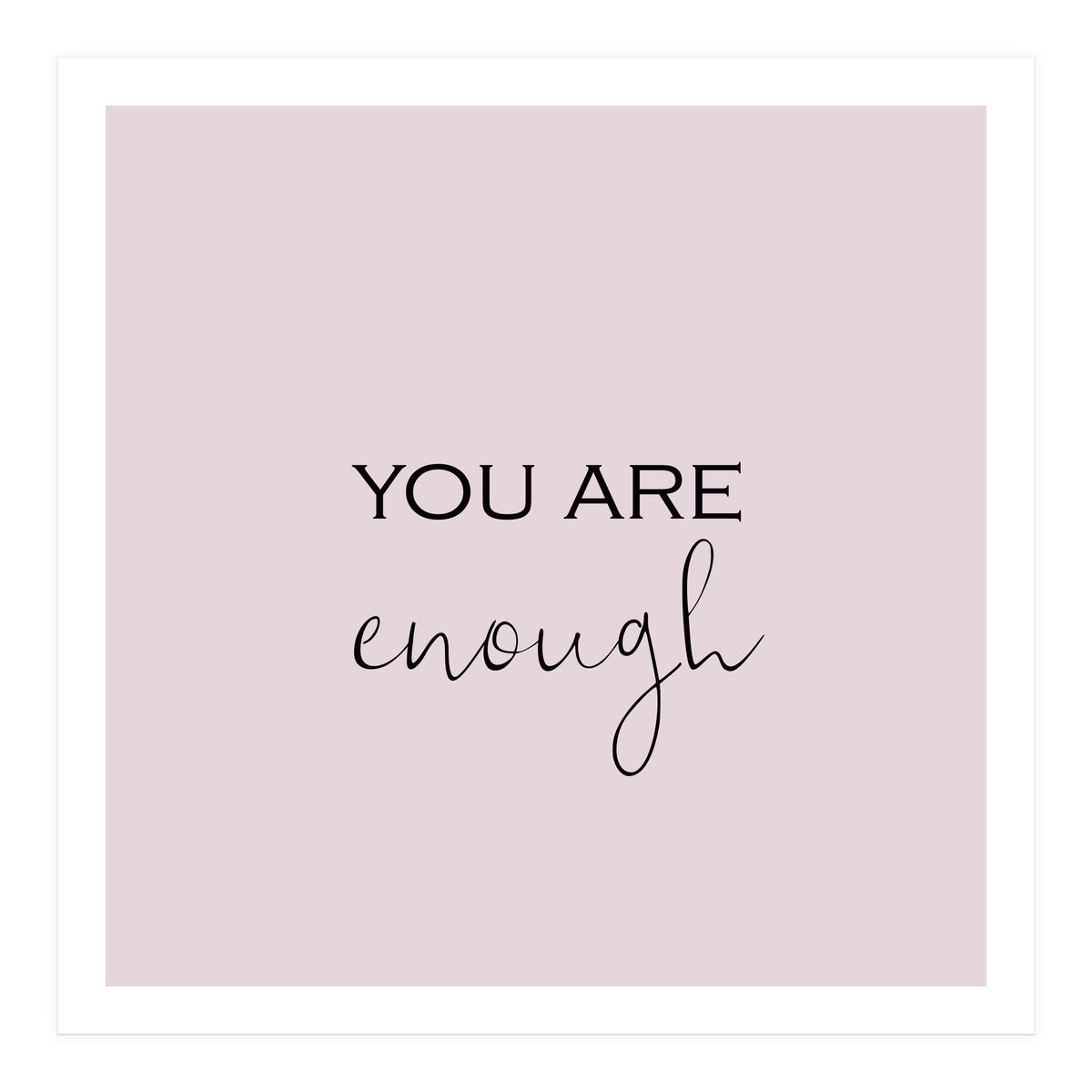 Enough  (Print Only)