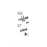 A good day starts with coffee and ends with wine (Print Only) thumbnail