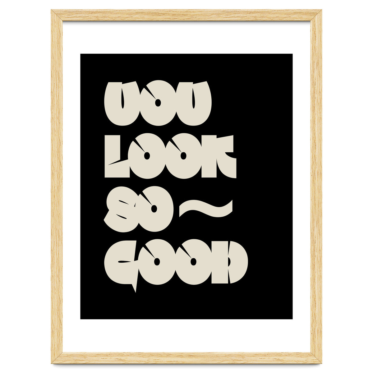 You Look So Good