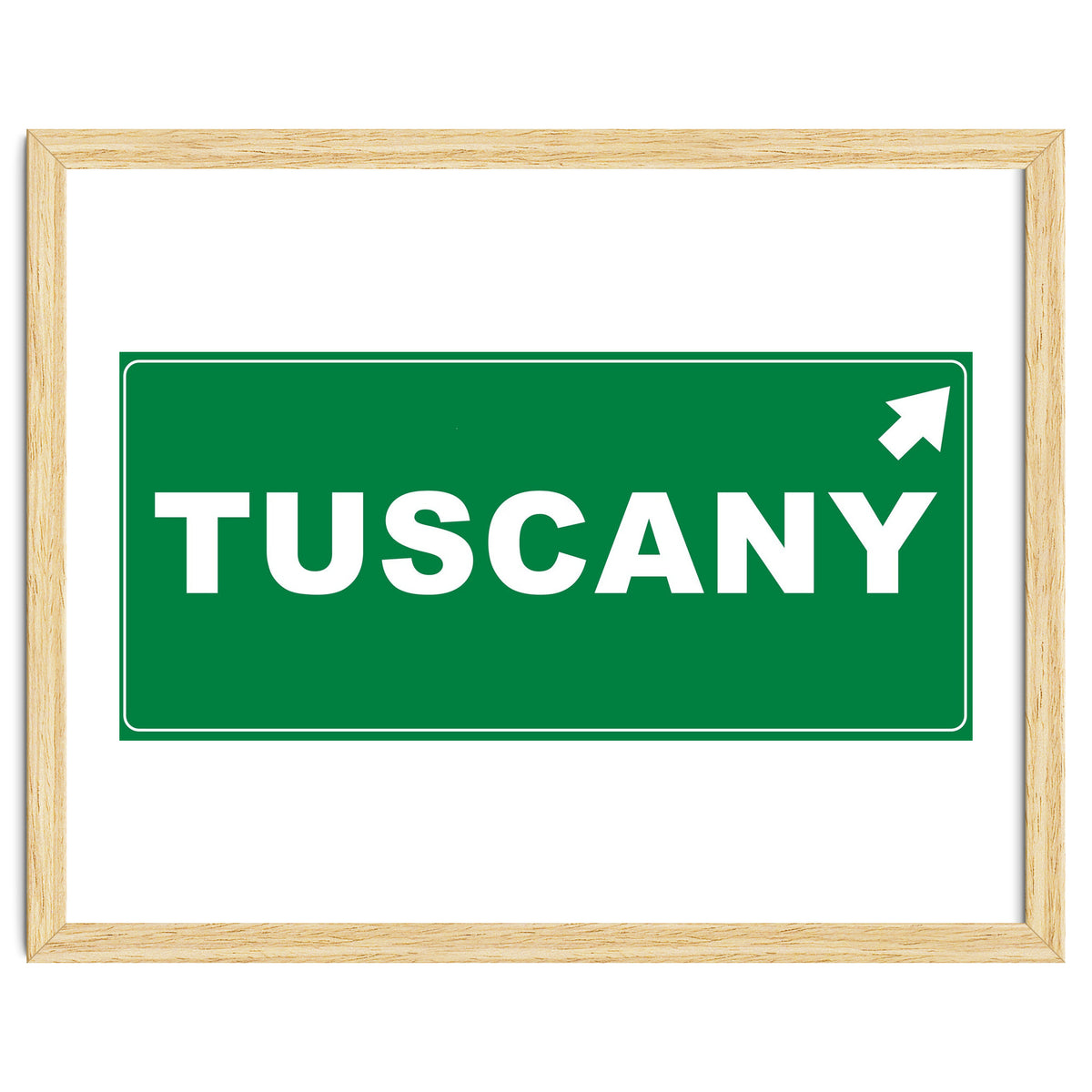 Let`s go to Tuscany, Italy! Green road sign