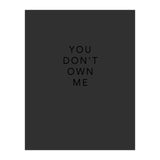 YOU DON’T OWN ME (Print Only) thumbnail