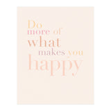 Do More Of What Makes You Happy, Pastel (Print Only) thumbnail