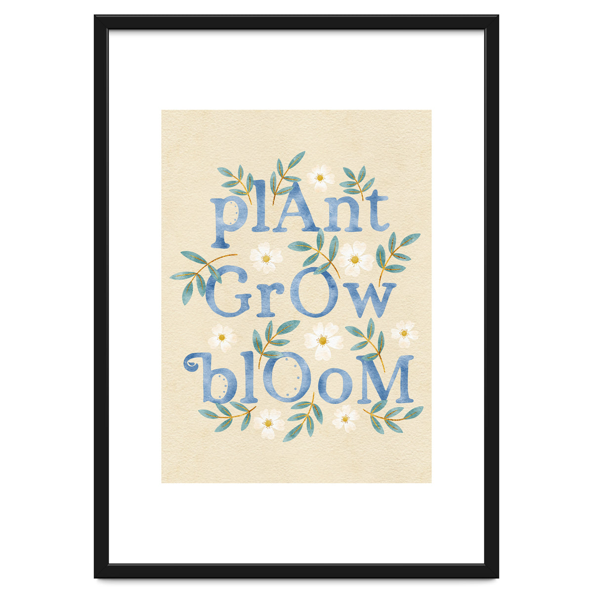 Plant, Grow, Bloom