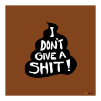 Don't Give a Shit (Print Only)