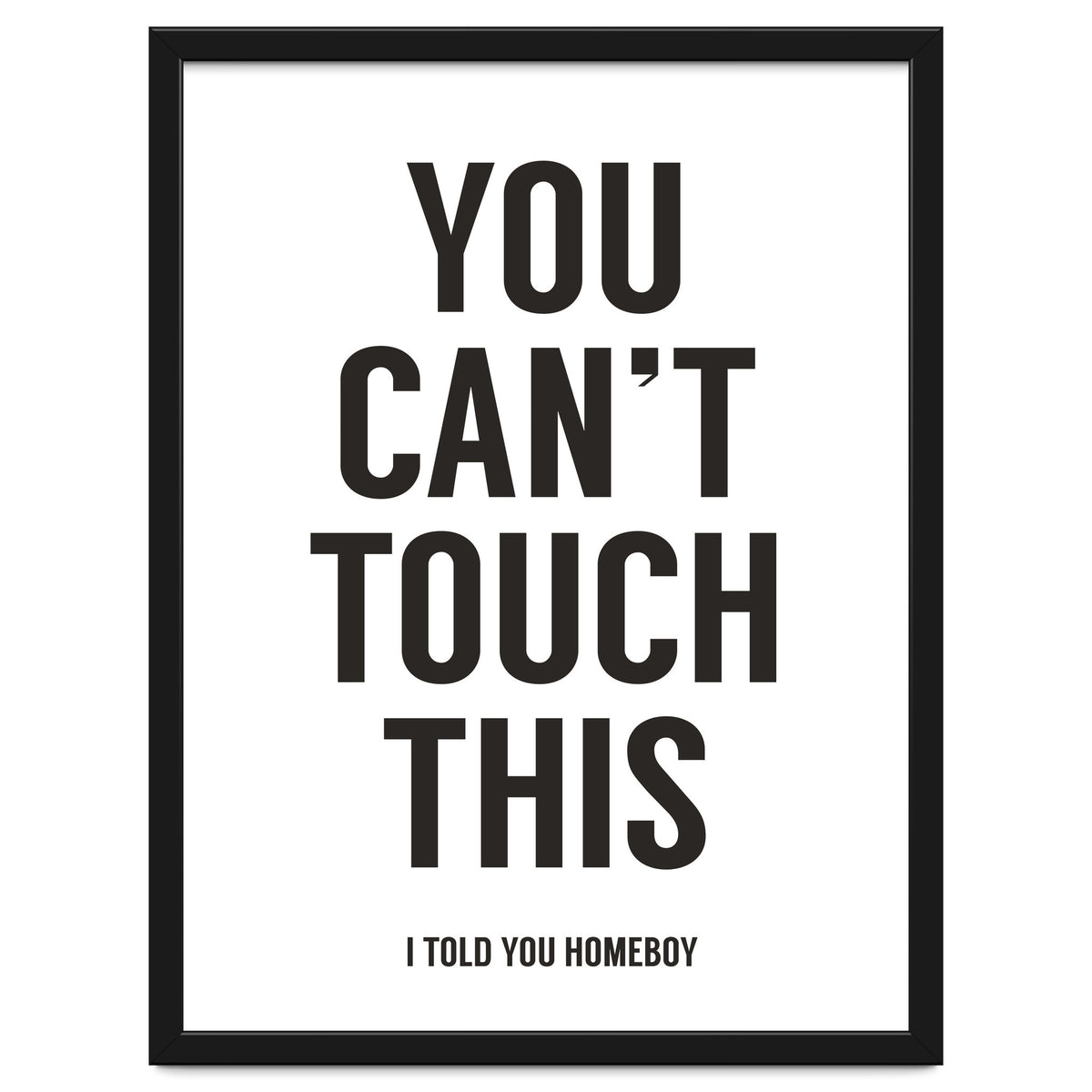 You Cant Touch This White