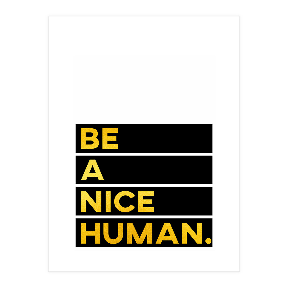 Be A Nice Human (Print Only)