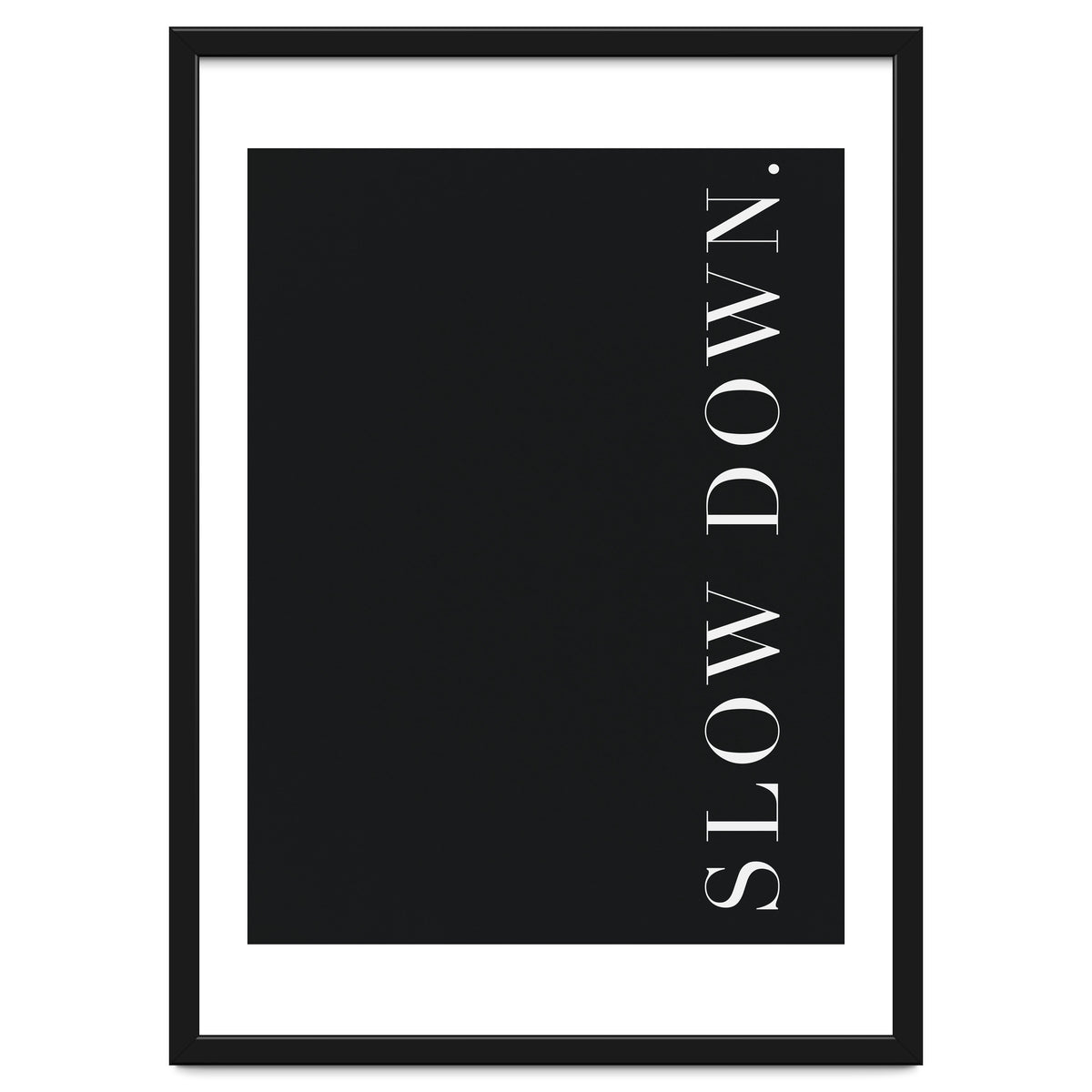 Slow Down Black