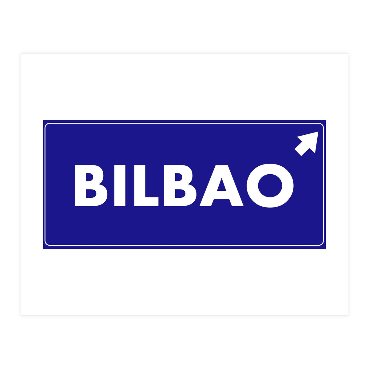 Let`s go to Bilbao, Spain! Blue road sign (Print Only)