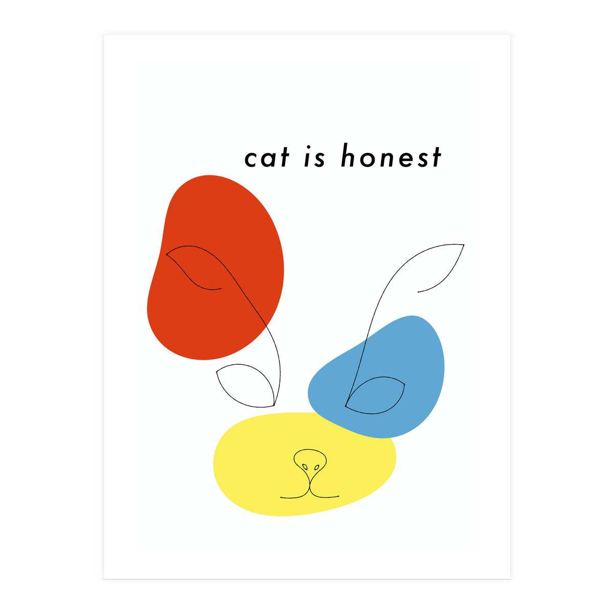 cat is honest (Print Only)