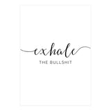 Exhale The Bullshit (Print Only) thumbnail