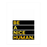 Be A Nice Human (Print Only) thumbnail