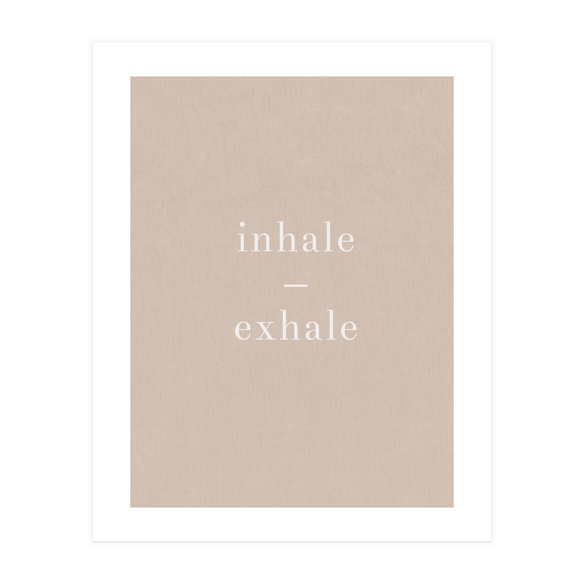 Inhale Exhale Beige Yoga (Print Only)