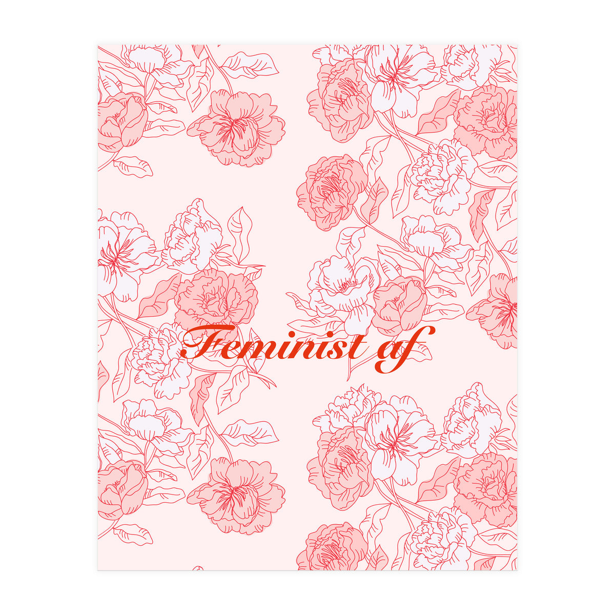 Flowers Feminist Millenialprint (Print Only)