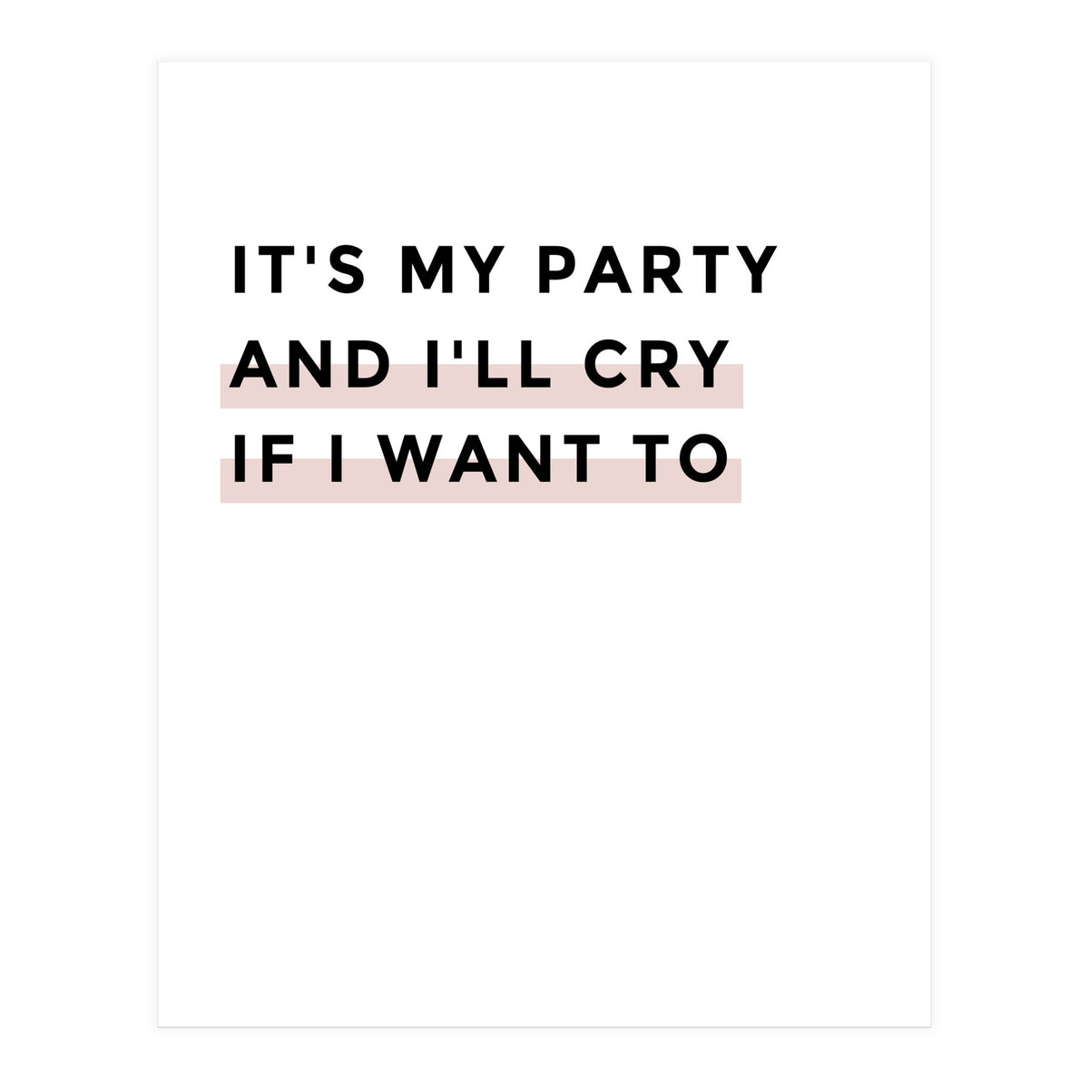 IT'S MY PARTY (Print Only)