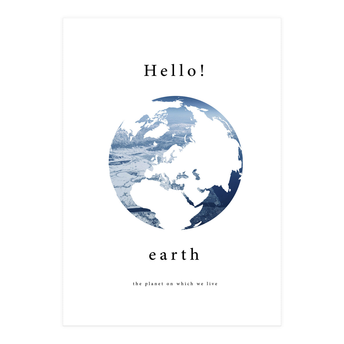 Hello! earth (Print Only)
