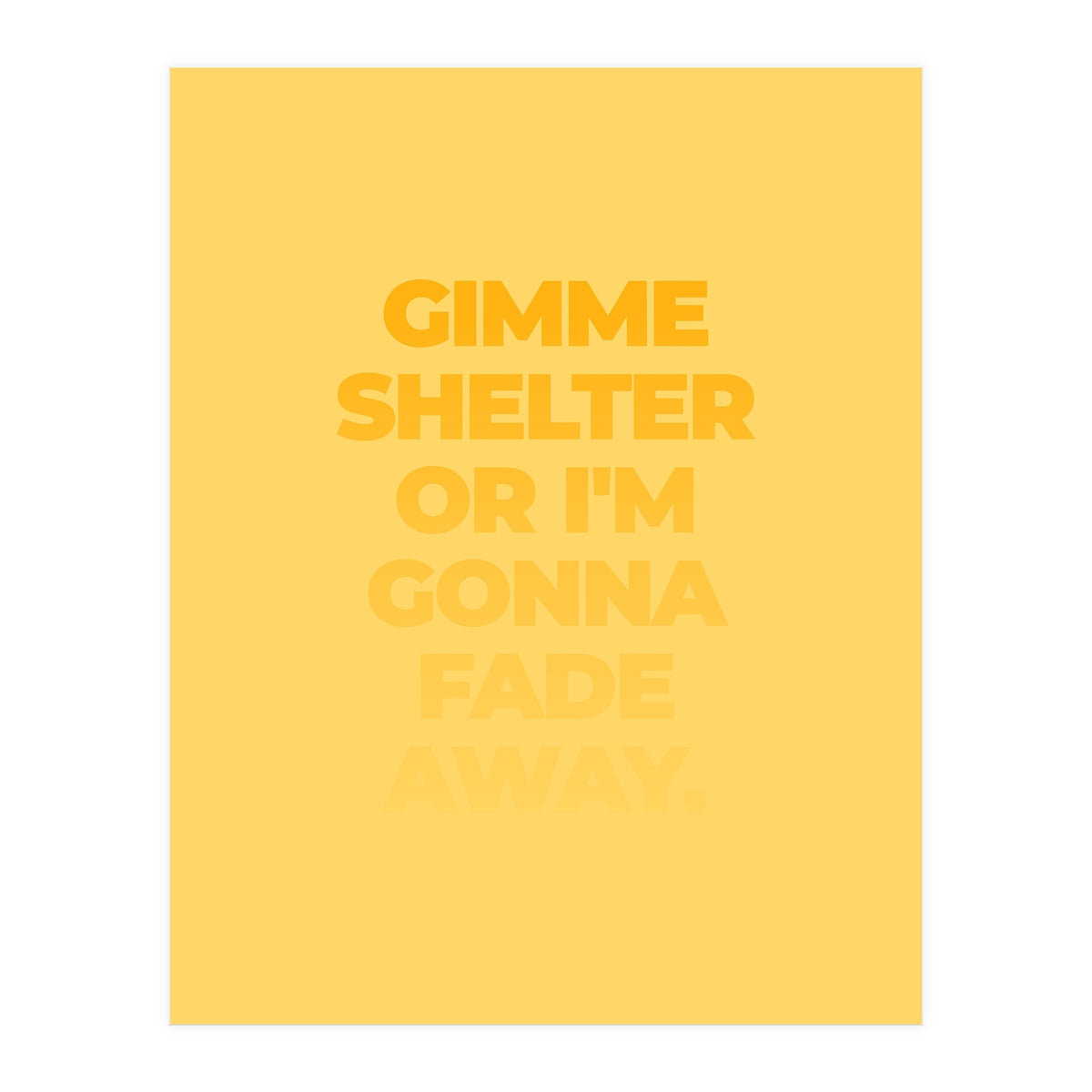 I'm Gonna Fade Away (Print Only)