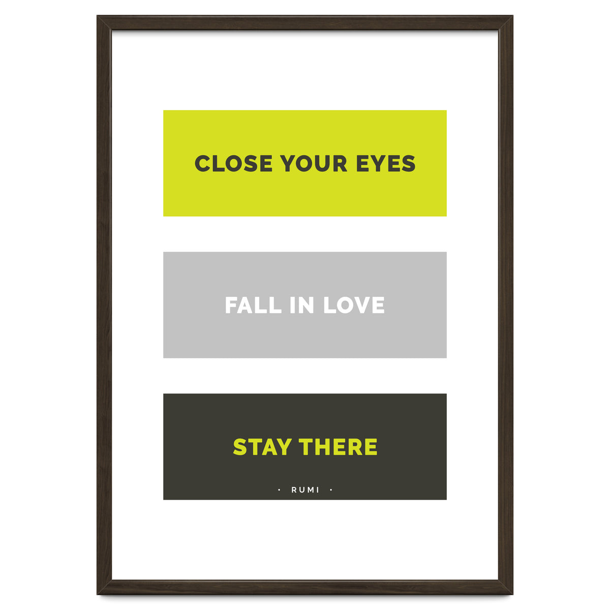 Close Your Eye, Fall In Love, Stay There - Rumi Quote Typography