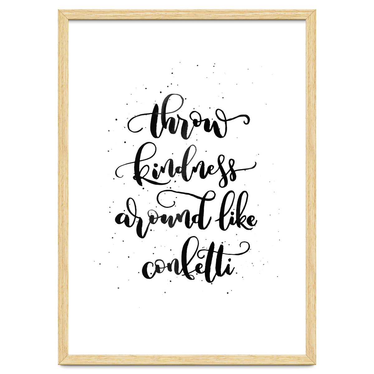 Throw Kindness Around Like Confetti