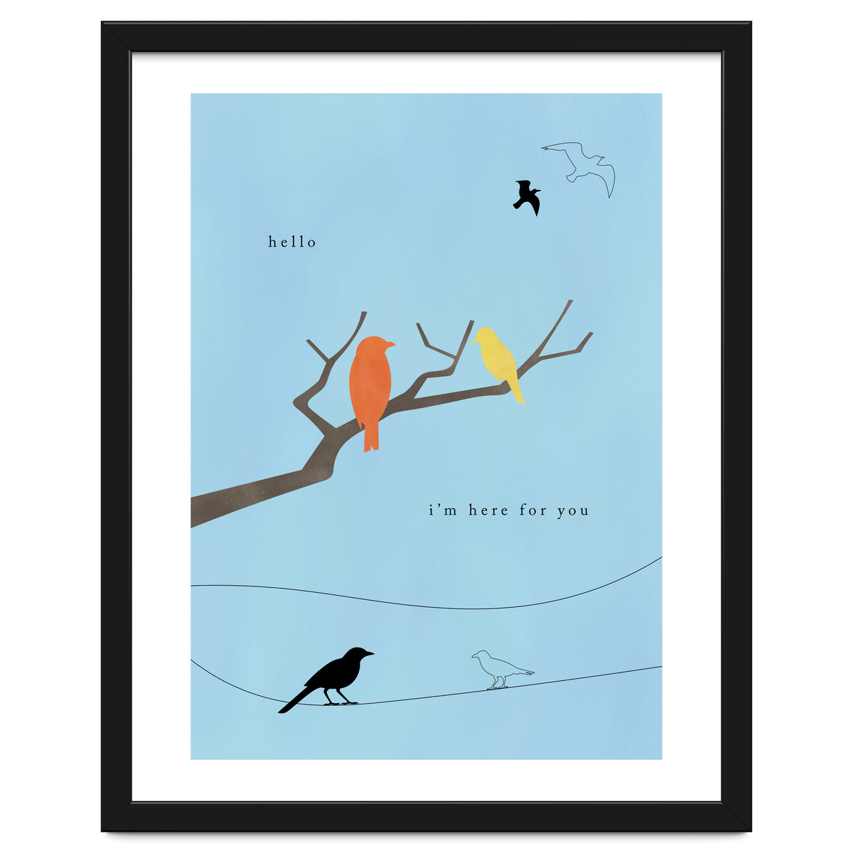 hello, I’m here for you