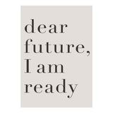 Dear Future I Am Ready Motivational (Print Only) thumbnail