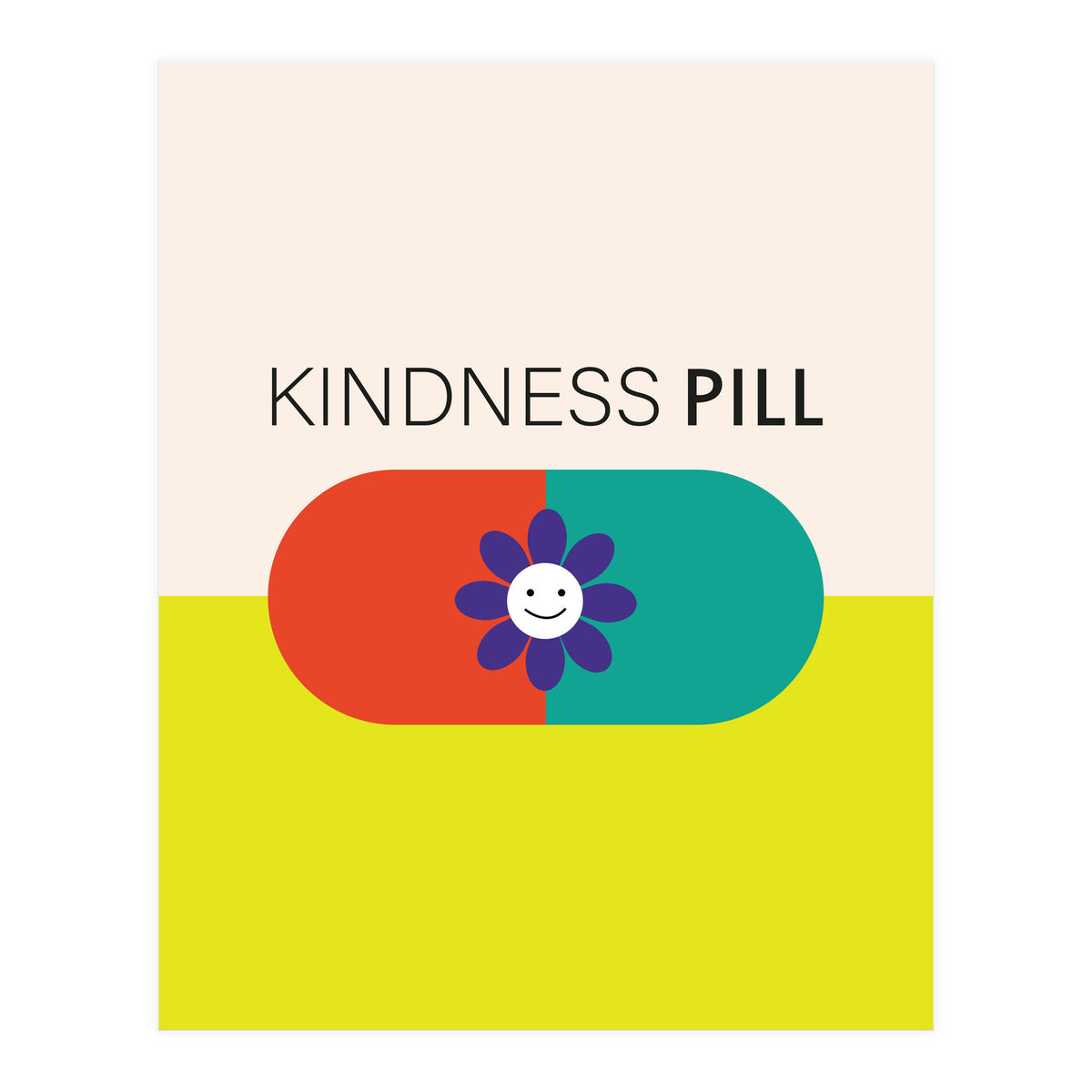 Kindness pill (Print Only)
