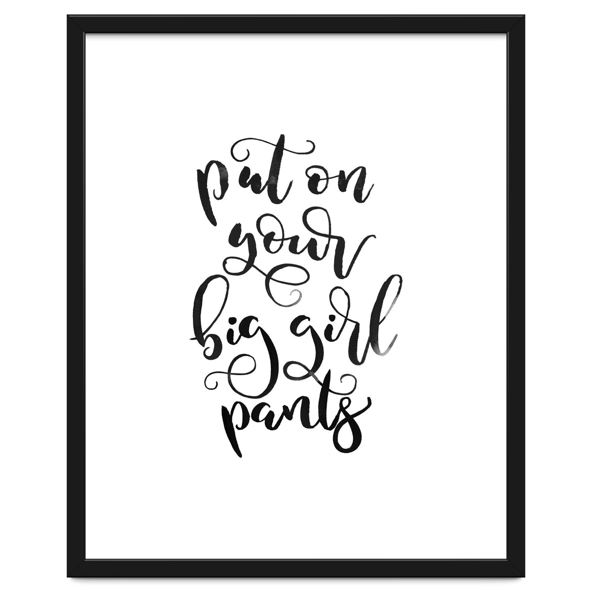 Put on Your Big Girl Pants