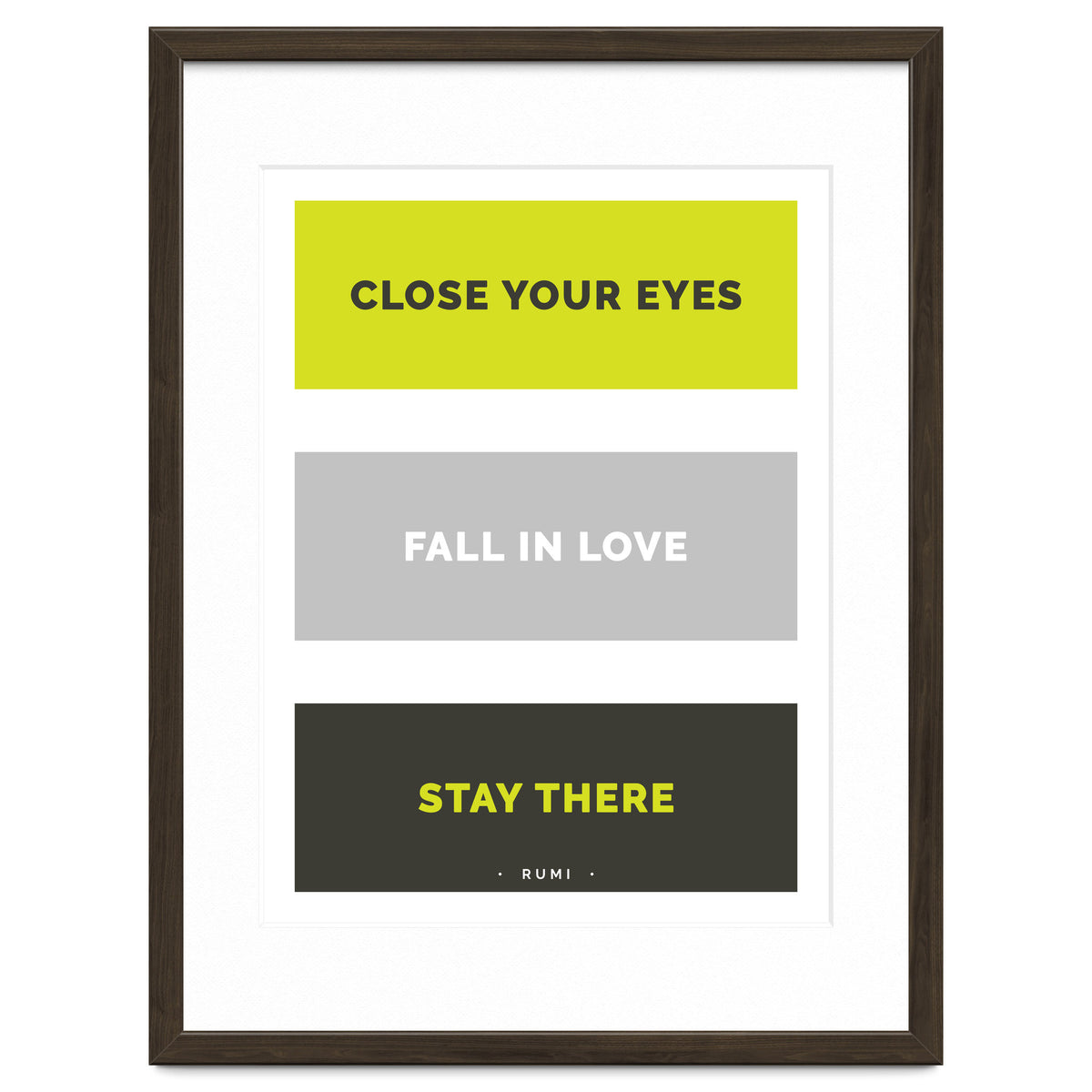Close Your Eye, Fall In Love, Stay There - Rumi Quote Typography