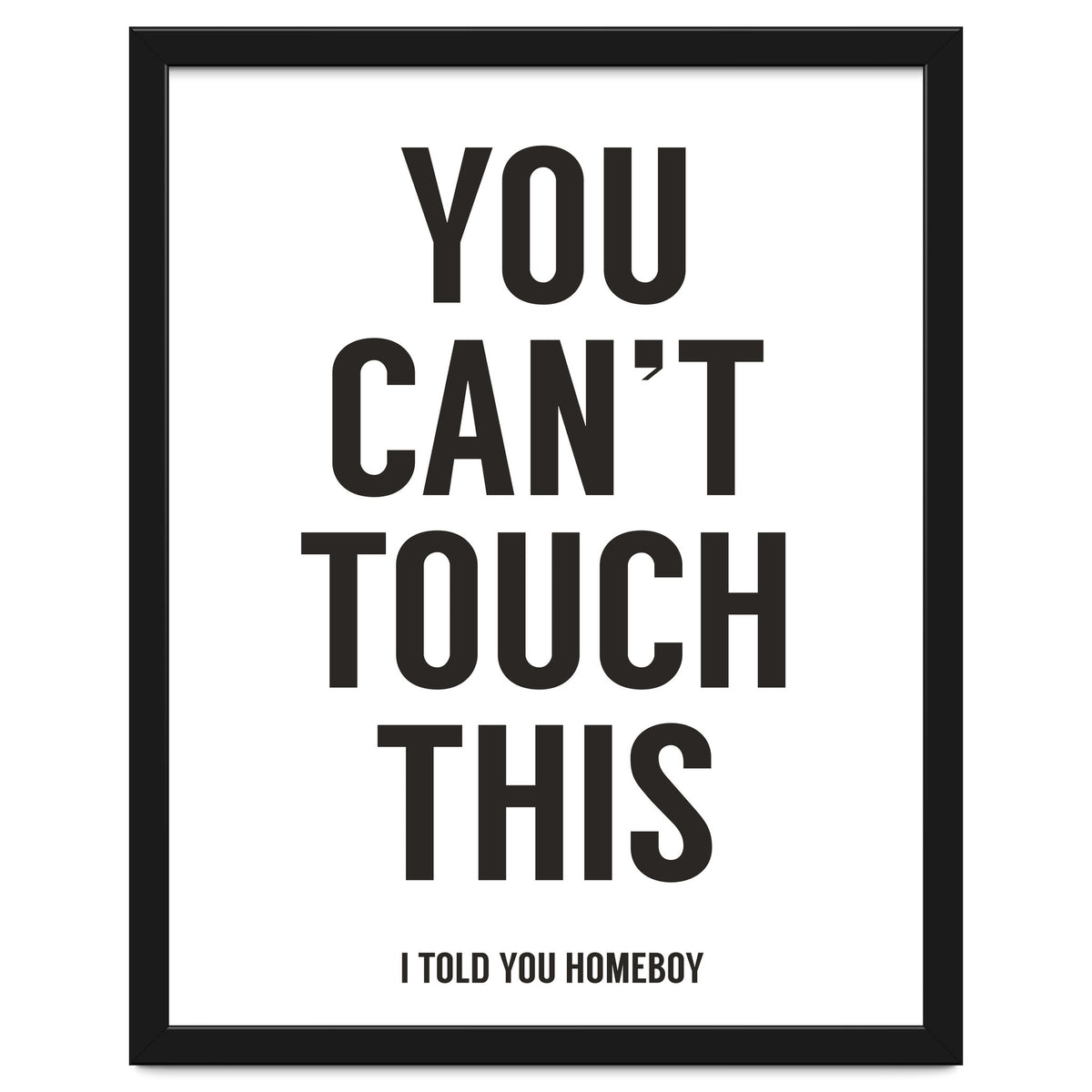 You Cant Touch This White