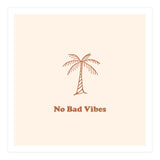No Bad Vibes (Print Only) thumbnail