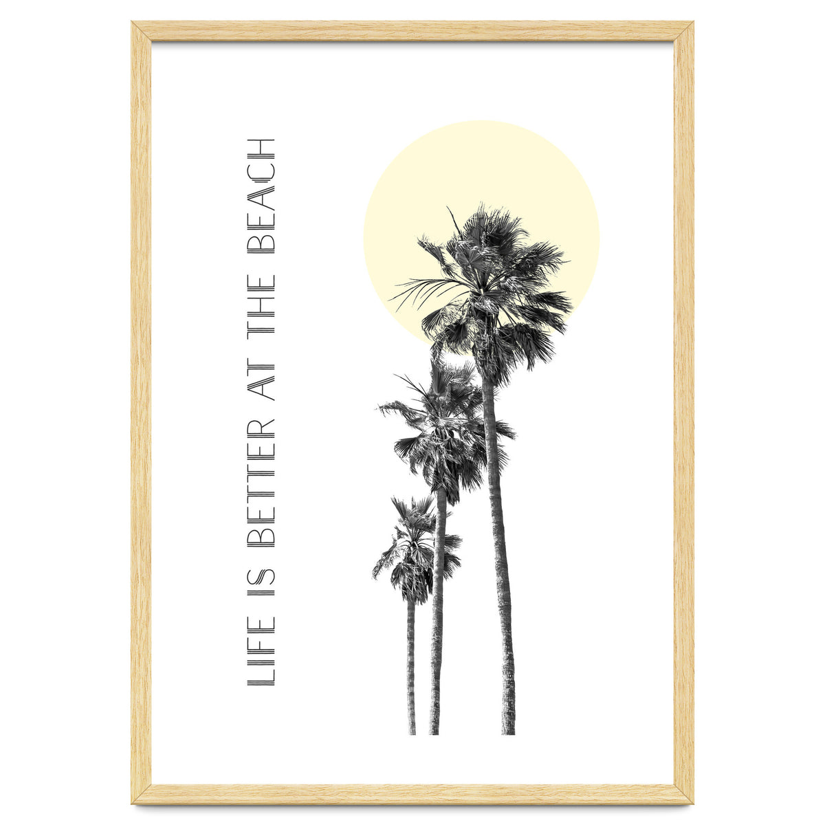 Life is better at the beach | palm trees