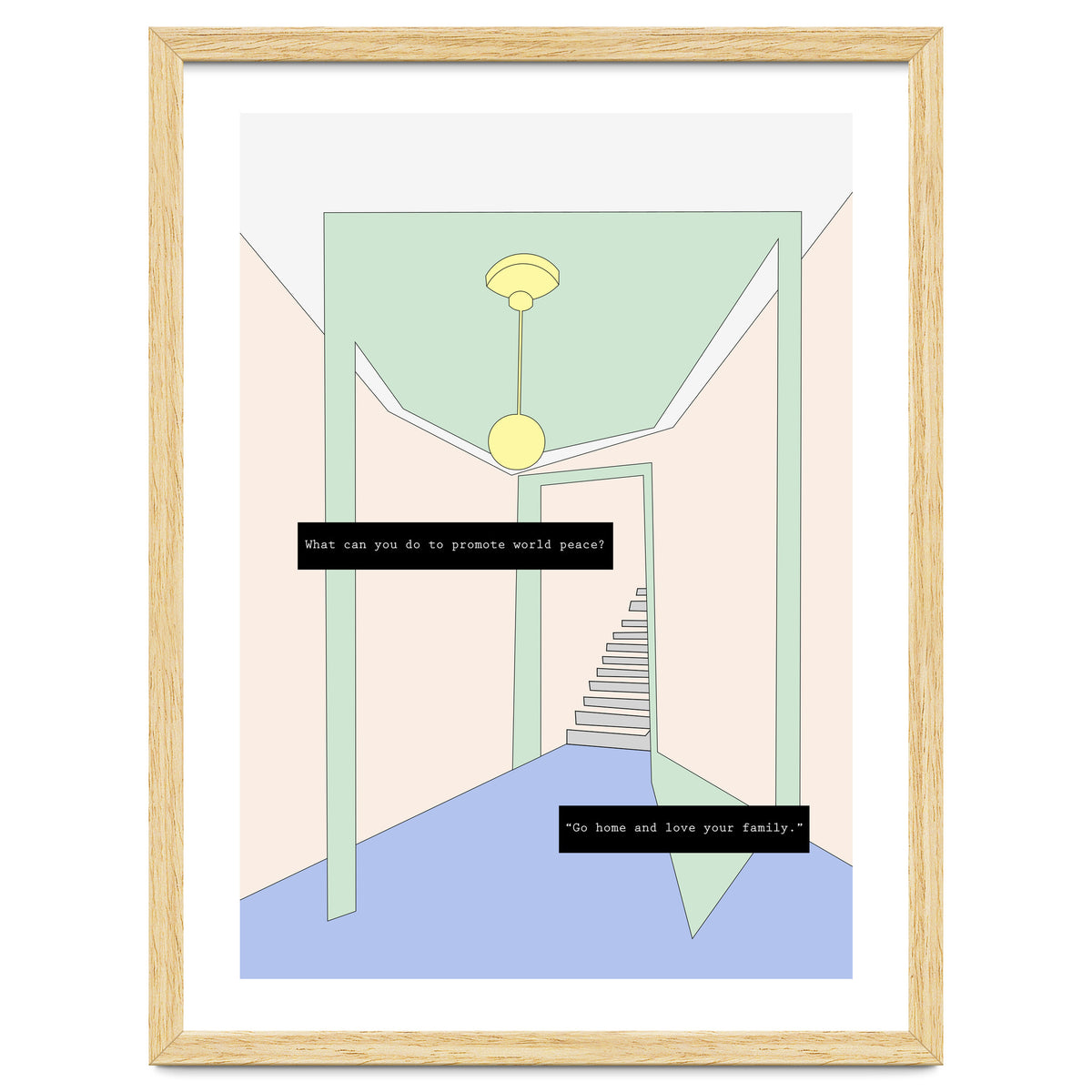 Go home and love your family