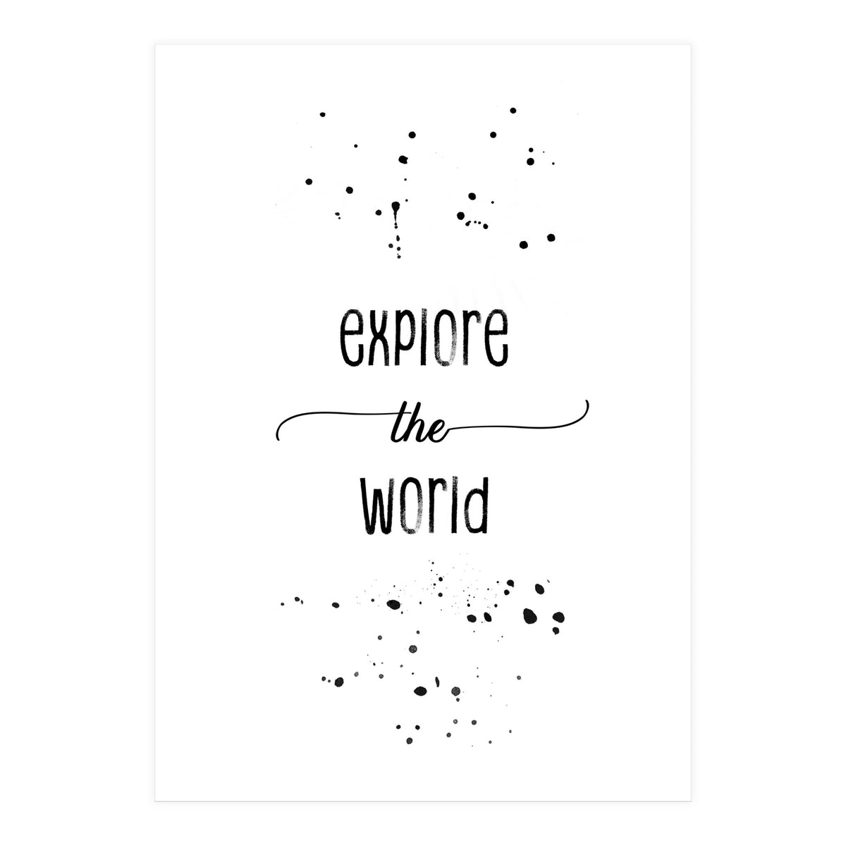 Explore the world (Print Only)