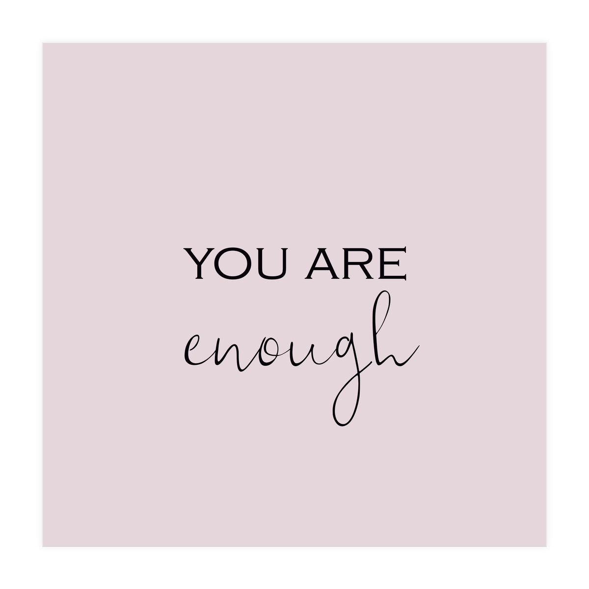 Enough  (Print Only)