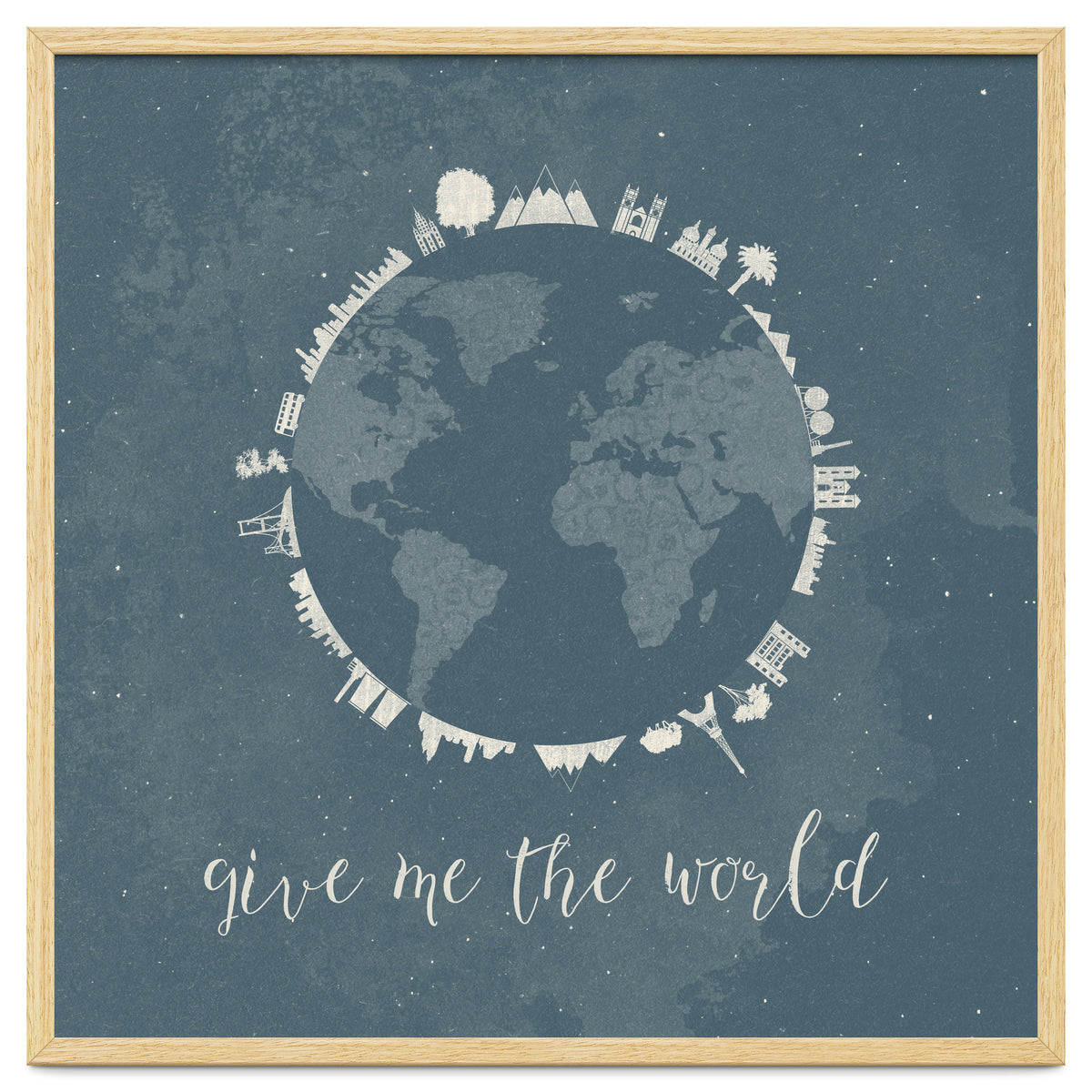 Give me the world