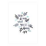 Keep Doing What You're Doing (Print Only) thumbnail