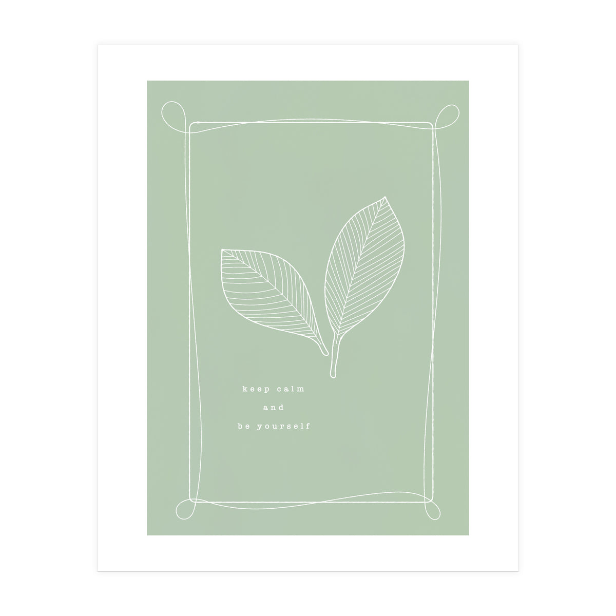 Keep calm and be your self (Print Only)