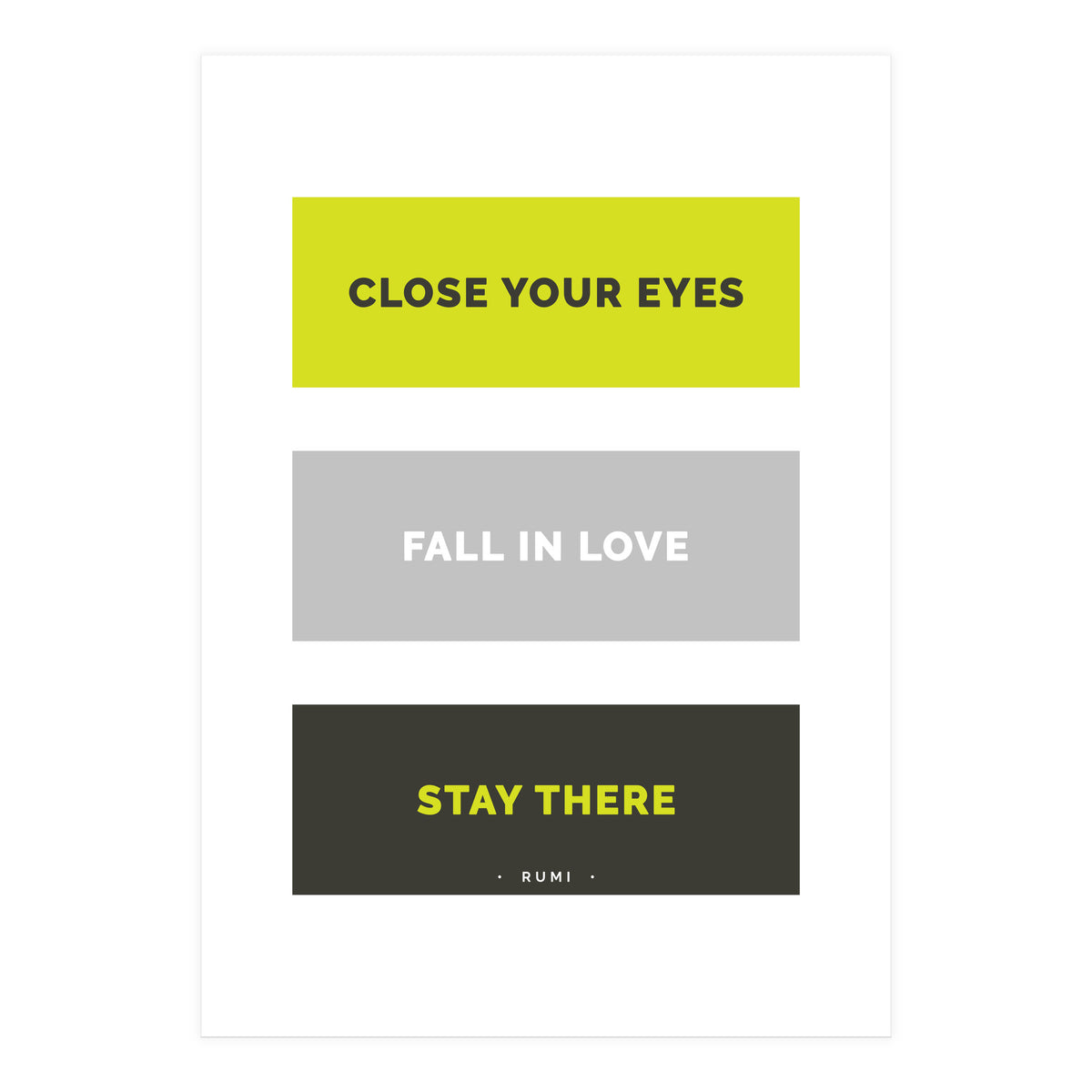 Close Your Eye, Fall In Love, Stay There - Rumi Quote Typography (Print Only)