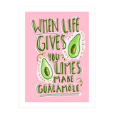 When Life Gives You Limes, Make Guacamole (Print Only) thumbnail