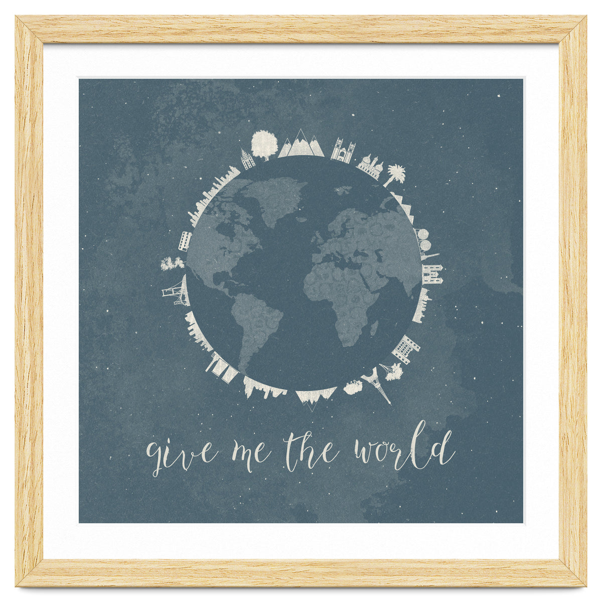 Give me the world