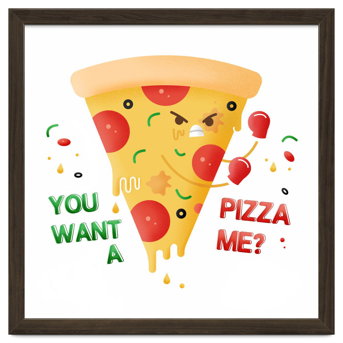 You want a pizza me?