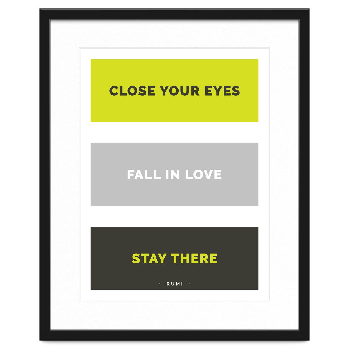 Close Your Eye, Fall In Love, Stay There - Rumi Quote Typography